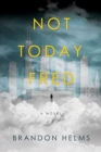 Image for Not Today, Fred