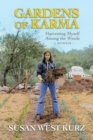 Image for Gardens of Karma : Harvesting Myself Among the Weeds