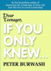 Image for Dear Teenager, If You Only Knew....