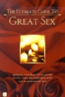 Image for The Ultimate Guide To Great Sex