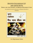 Image for Bhupen Hazarikar Git Aru Jibon Rath Songs and the Chariot of Bhupen Hazarika&#39;s Life : An analytical account of the lyrics of Bhupen Hazarika in Assamese