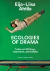 Image for Eija-Liisa Ahtila - Ecologies of Drama