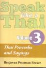 Image for Speak Like a Thai : v. 3 : Thai Proverbs and Sayings - Roman and Script