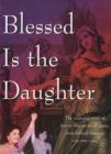 Image for Blessed Is the Daughter