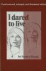 Image for I Dared to Live
