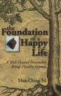 Image for Foundation of a Happy Life : A Well-Planted Personality Brings Healthy Growth