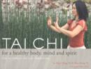 Image for Tai Chi for a Healthy Body, Mind &amp; Spirit