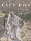 Image for To Know Christ Jesus