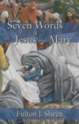 Image for Seven Words of Jesus and Mary