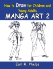 Image for How To Draw For Children And Young Adults : Manga Art 2: Manga Art 2