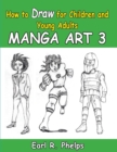 Image for How to Draw for Children and Young Adult : Manga Art 3