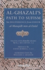 Image for Al-Ghazali&#39;s Path to Sufisim : His Deliverance from Error (al-Munqidh min al-Dalal) and Five Key Texts