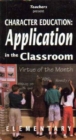 Image for Character Education : Application in the Classroom (Elementary K-6) [VHS]