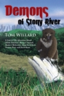 Image for Demons of Stony River : A True to Life Adventure About North America&#39;s Meanest Animal, Alaska&#39;s Wolverine, Alias Devil Bear, Demon Bear, and Devil Beast