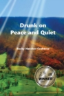 Image for Drunk on Peace and Quiet : Tales of Stella and Jonas, #1
