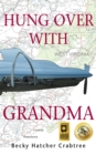 Image for Hung Over with Grandma : Tales of Stella and Jonas, #2