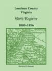 Image for Loudoun County, Virginia Birth Register 1880-1896