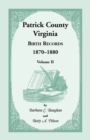 Image for Patrick County, Virginia Birth Records 1870-1880, Volume II