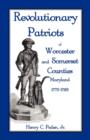 Image for Revolutionary Patriots of Worcester and Somerset Counties, Maryland, 1775-1783