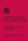 Image for Integrating New Technologies into the Clinic : Monte Carlo and Image-Guided Radiation Therapy