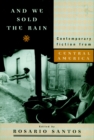 Image for And we sold the rain  : contemporary fiction from Central America