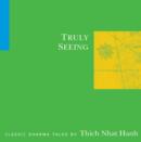 Image for Truly Seeing
