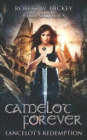 Image for Camelot Forever Lancelot&#39;s Redemption