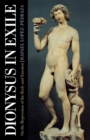Image for Dionysus in Exile : On the Repression of the Body and Emotion
