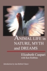 Image for Animal life in nature, myth and dreams