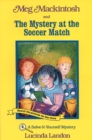 Image for Meg Mackintosh and the Mystery at the Soccer Match: A Solve-It-Yourself Mystery