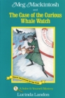 Image for Meg Mackintosh and the Case of the Curious Whale Watch