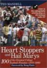 Image for Heart Stoppers and Hail Marys : 100 of the Greatest College Football Finishes, 1970-1999