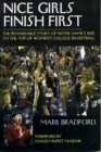 Image for Nice Girls Finish First : The Remarkable Story of Notre Dame&#39;s Rise to the Top of Women&#39;s College Basketball