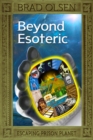 Image for Beyond Esoteric : Escaping Prison Planet