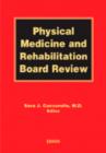Image for Physical Medicine and Rehabilitation Board Review