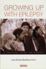 Image for Growing Up with Epilepsy : A Practical Guide for Parents