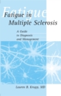 Image for Fatigue in Multiple Sclerosis : A Guide to Diagnosis and Management