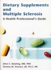 Image for Dietary Supplements and Multiple Sclerosis : A Health Professional&#39;s Guide