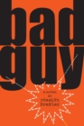 Image for Bad guy  : a novel