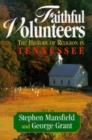 Image for Faithful Volunteers : The History of Religion in Tennessee