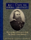 Image for May I Quote You, General Longstreet? : Observations and Utterances of the South&#39;s Great Generals