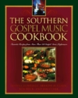 Image for The Southern Gospel Music Cookbook : Favorite Recipes from More Than 100 Gospel Music Performers