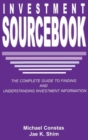Image for Investment Sourcebook : The Complete Guide to Finding and Understanding Investment Information
