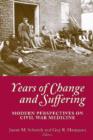 Image for Years of Change and Suffering : Modern Perspectives on Civil War Medicine