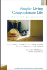 Image for Simpler Living, Compassionate Life : A Christian Perspective