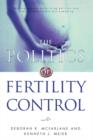 Image for The Politics of Fertility Control : Family Planning and Abortion Policies in the American States