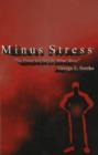 Image for Minus Stress : The Power to Live Life Minus Stress