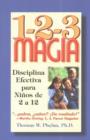 Image for 1-2-3 Magia : Disciplina efectiva para ninos de 2 a 12