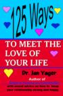 Image for 125 Ways to Meet the Love of Your Life