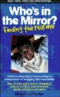 Image for Who&#39;S in the Mirror : Finding the Real Me